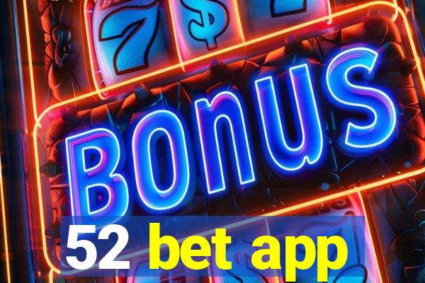 52 bet app